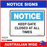 NOTICE SIGN - NS029 - KEEP GATE CLOSED AT ALL TIMES